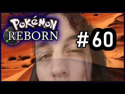 Let's Play Pokemon Reborn #60 - MEGAPART: Tourmaline Desert