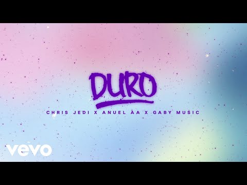 Chris Jedi, Anuel AA, Gaby Music - DURO (Lyric Video)