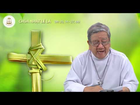 Suy niệm Lời Chúa: Chúa Nhật Lễ Lá (05/04/2020) - Lm Giuse Nguyễn Tiến Lộc,DCCT