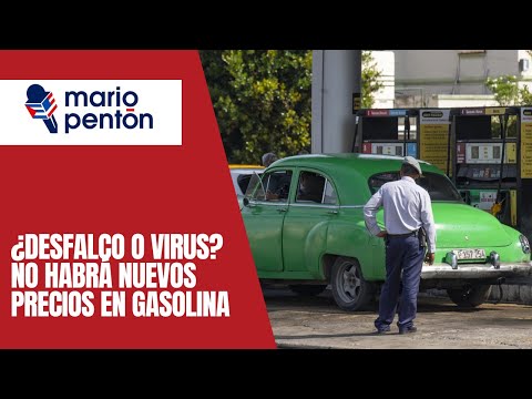 ¿Desfalco al re?gimen cubano o virus? Aplazan cambios en precios de combustibles en Cuba
