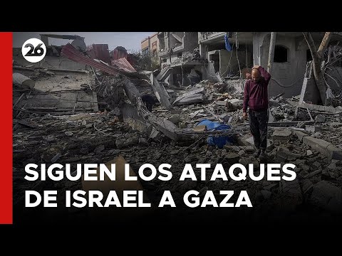 MEDIO ORIENTE | Los ataques de Israel en Gaza continúan