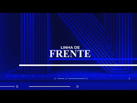 LINHA DE FRENTE - 03/07/2022