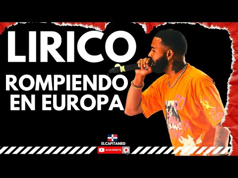 Lirico en la Casa rompiendo en Europa y Chile