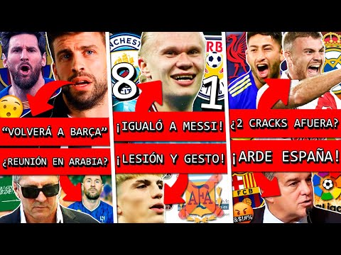 PIQUE revela que MESSI volverá BARÇA?+ 5 HAALAND+ GARNACHO afuera ARGENTINA+ BELTRAN y VARELA oferta