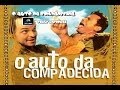 O Auto da Compadecida /Sem Cortes