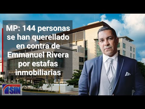 MP: 144 personas se han querellado en contra de Emmanuel Rivera por estafas inmobiliarias