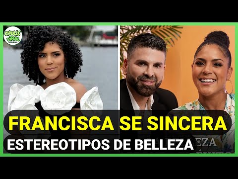 Francisca SE SINCERA sobre su LUCHA DIARIA contra los estereotipos de belleza en televisión