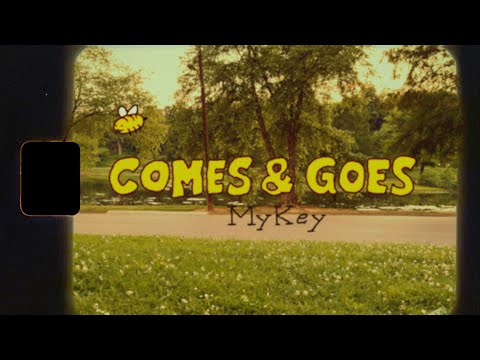 MyKey - Comes & Goes