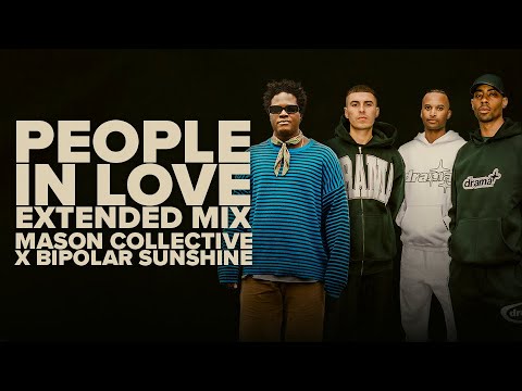 Mason Collective X Bipolar Sunshine   People In Love (Extended Mix)