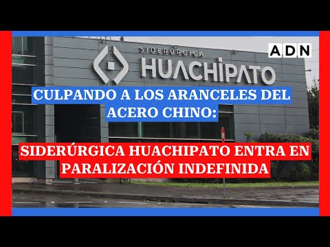 Culpando a los aranceles del acero chino: Siderúrgica Huachipato entra en paralización indefinida