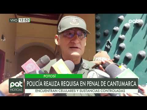 La policía boliviana llevó a cabo una requisa en el penal de Cantumarca de Potosí