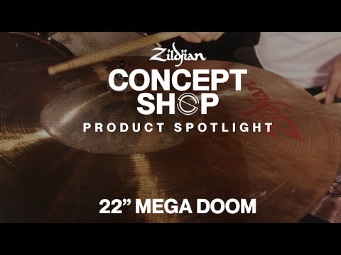 Zildjian Concept Shop Product Spotlight: 22" Mega Doom