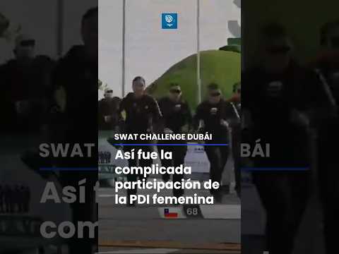 La complicada participación de la PDI femenina en el SWAT Challenge Dubái