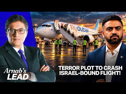 Chilling Cockpit Videos Indicate Terror Plot To Crash Israel-Bound Flight | Arnab’s Lead