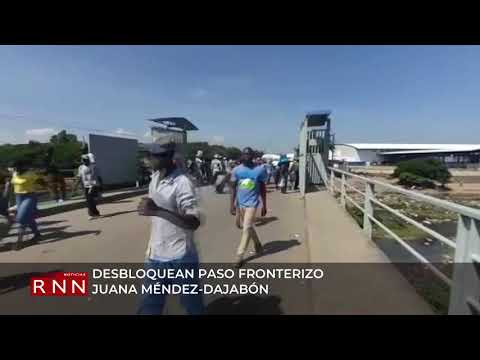 Desbloquean paso fronterizo Juana Méndez-Dajabón