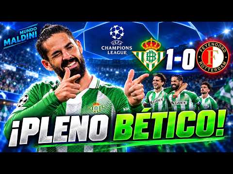 ¡EL BETIS NO TIENE LÍMITES! ISCO LIDERA AL EQUIPO ANTE EL FEYENOORD Y CERTIFICA EL PLENO | CHAMPIONS