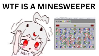 WTF IS A MINESWEEPER