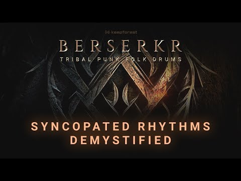 How to Master the Berserkr - Syncopated Rhythms Demystified