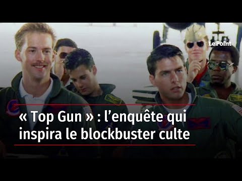 « Top Gun » : l’enquête qui inspira le blockbuster culte