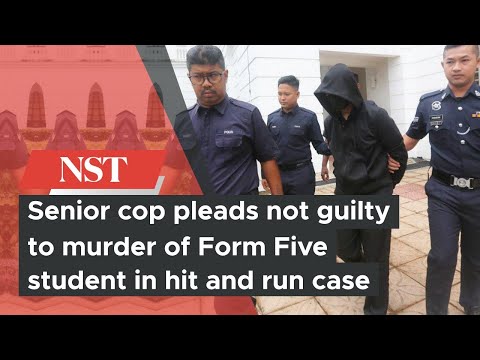 Senior cop pleads not guilty to murder of Form Five student in hit and run case