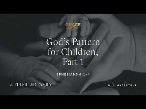 God's Pattern for Children, Part 1 [Audio Only]