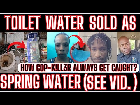 TOILET WATER Sold As SPRING WATER + HOW COME C0P-K!LLA$ Always Get CAUGHT & DUSTED Within 24 HOURS?