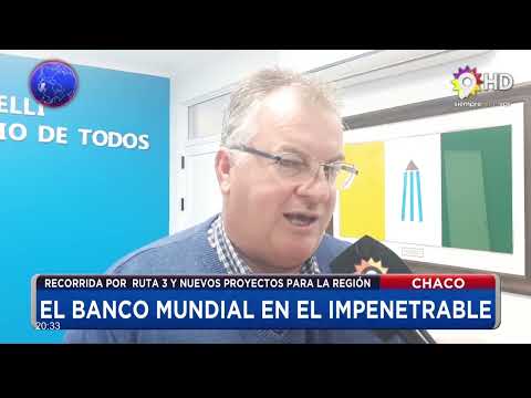 NOTICIERO 9 -JORDAN SCHWARTZ- EL BANCO MUNDIAL EN EL IMPENETRABLE - CHACO