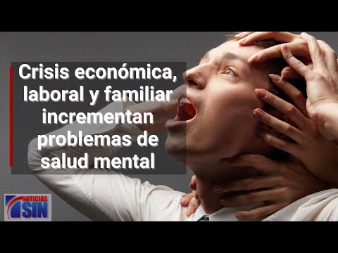 Crisis económica, laboral y familiar incrementan problemas de salud mental