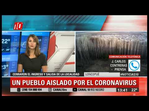 #Noticias10 | Loncopué, pueblo Aislado por Coronavirus