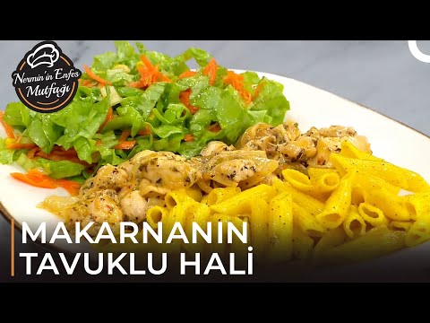 Makarnanın Tavuklu Halini Evlerinizde Yapın - Nermin'in Enfes Mutfağı