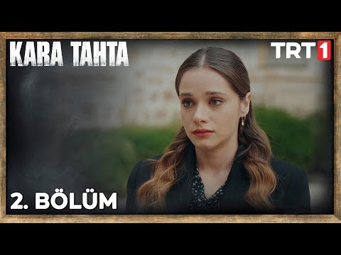 Kara Tahta 2. Bölüm