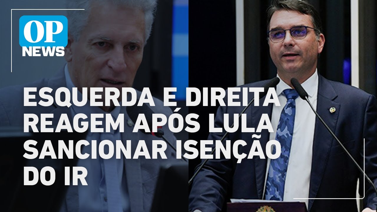 Aprovação da isenção do IR repercute entre políticos de esquerda e direita l O POVO NEWS