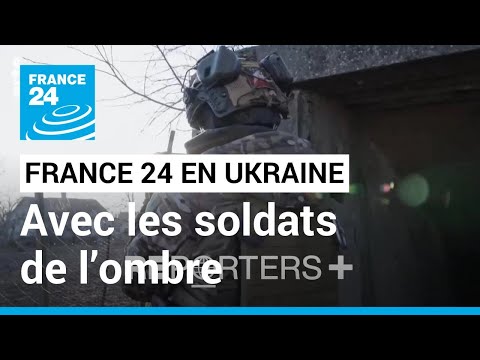 Ukraine : avec les soldats de l’ombre, dans la région de Kherson • FRANCE 24
