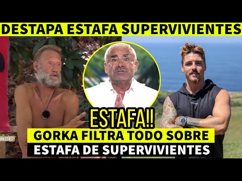 ENTREVISTA de Gorka DESTAPA ESTAFA en Supervivientes nada es lo que parece las tramas están forzadas