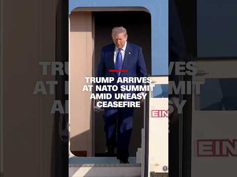 Trump arrives at NATO summit amid uneasy ceasefire