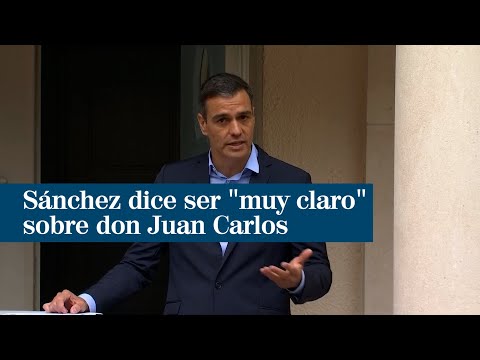 Sánchez dice ser muy claro sobre don Juan Carlos y evita nuevos comentarios