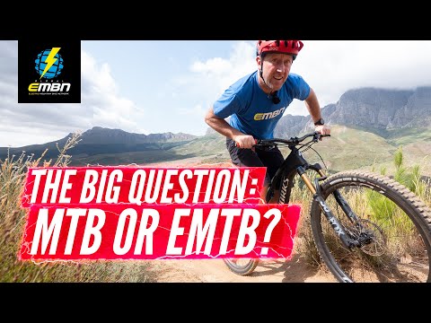 Should You Choose An E Bike Or MTB? | The Biggest Question Facing Mountain Bikers