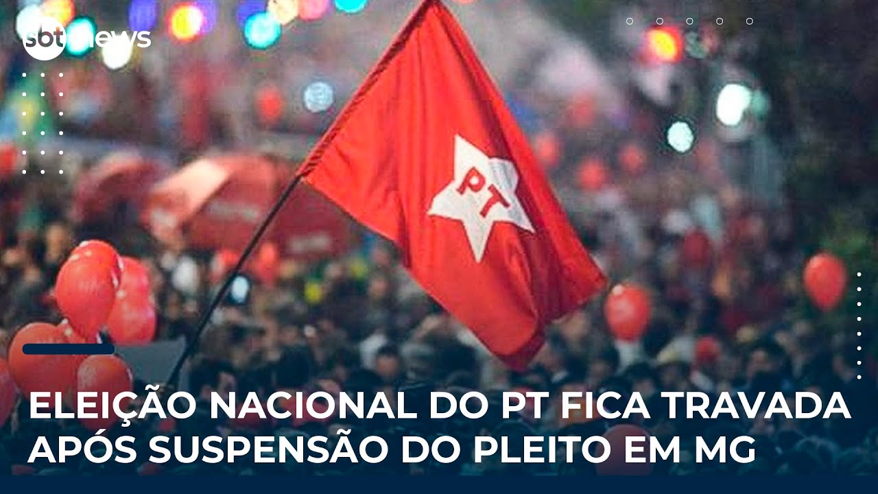 Eleição nacional do PT fica travada após suspensão do pleito em MG | SBT News
