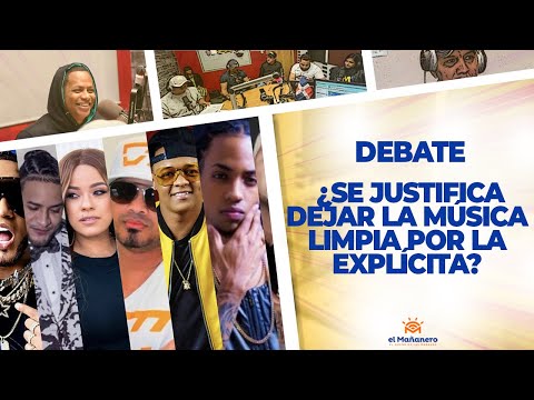 ¿Se Justifica Dejar LA MUSICA LIMPIA por la EXPLÍCITA? - El Debate