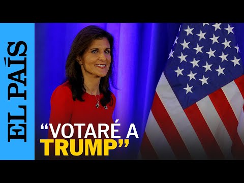 EE UU | Nikki Haley: Biden ha sido una catástrofe, así que votaré a Trump | EL PAÍS