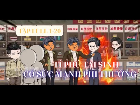 Tập FULL 1 - 20 | Tỉ Phú Triệu Bình An tái sinh có sức mạnh siêu phàm | Phim Vietsub hay