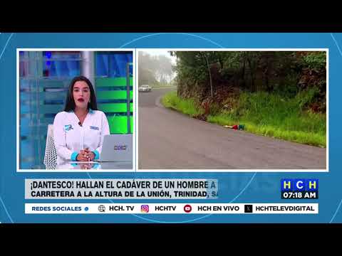 Encuentran muerta una persona a orilla de una carretera en Trinidad, Santa Bárbara