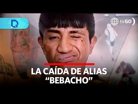 La caída de alias “Bebacho” | Domingo al Día | Perú