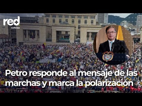 Los mensajes que dejaron las marchas contra el gobierno de Gustavo Petro ¿Más polarización? | Red+