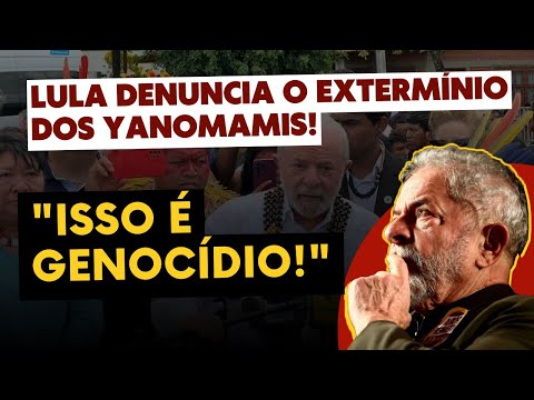 LULA DENUNCIA O EXTERMÍNIO DOS YANOMAMIS!