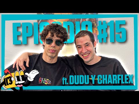 CLUB 113 | EPISODIO 15 con DUDU y CHARFLEX