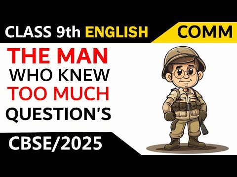 The Man Who Knew Too Much | Class 9th | English Communicative | Important Question's And Answer's