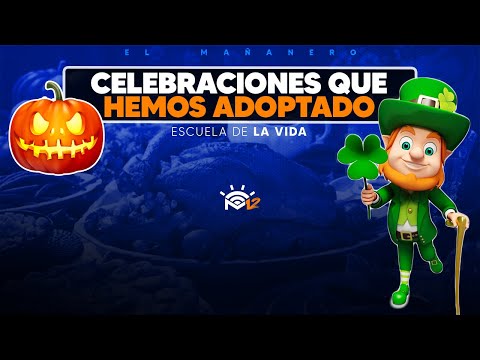 Celebraciones que hemos adoptado - Escuela de la Vida