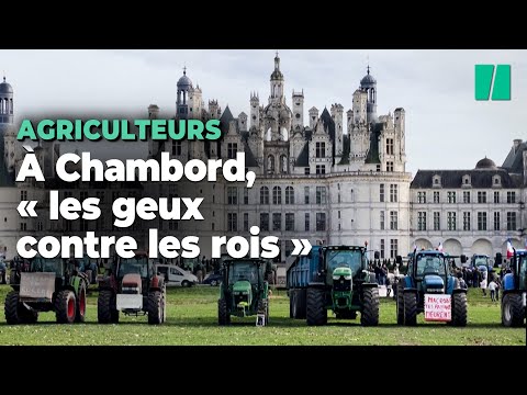 Le domaine de Chambord investi par les agriculteurs en colère