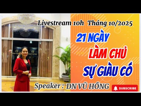 Ngày 14 : TƯ DUY TRIỆU PHÚ SỐ 3,4 (T3, 21.10.25)